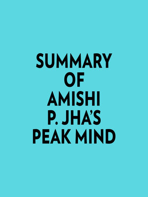 cover image of Summary of Amishi P. Jha's Peak Mind